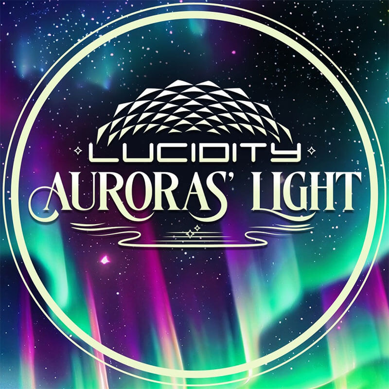Lucidity Festival: Auroras' Light